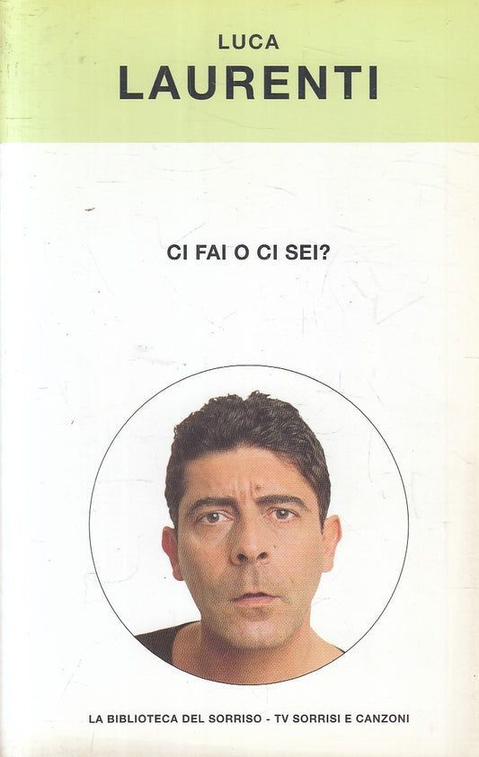 CI FAI O CI SEI? - LUCA LAURENTI - TV SORRISI E CANZONI - B - JXS298