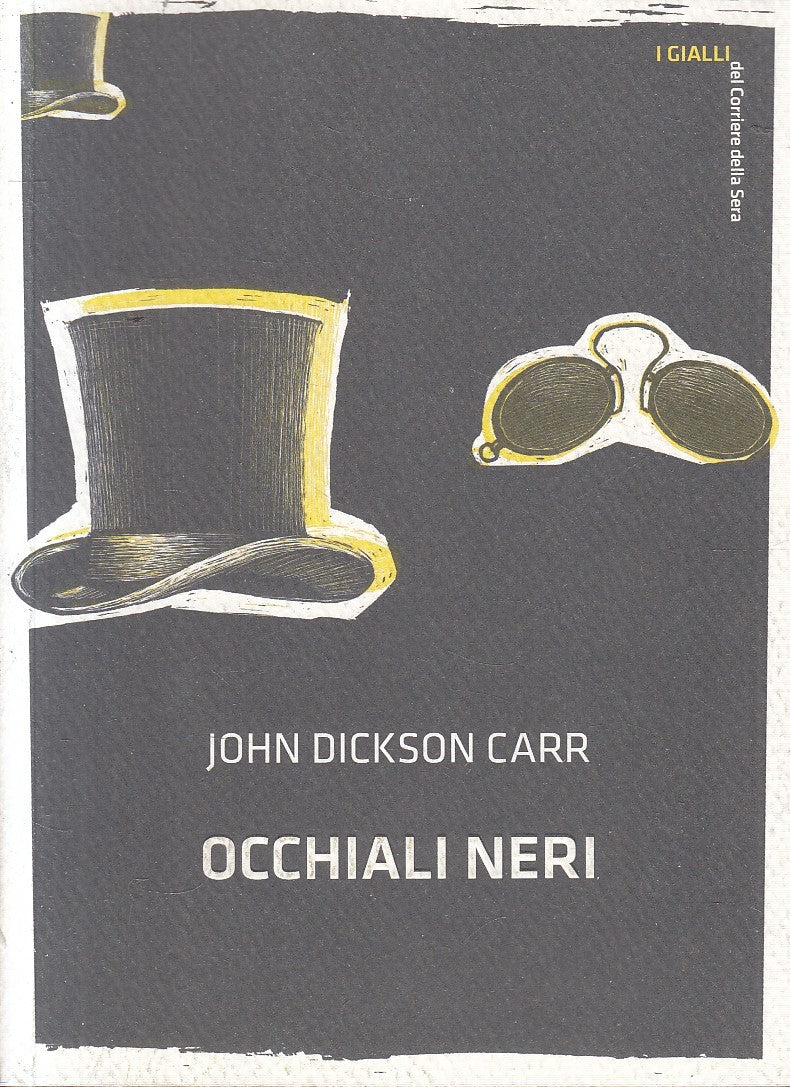 LN2- GIALLI CORRIERE SERA 5 OCCHIALI NERI - JOHN DICKSON CARR - B - JXS306