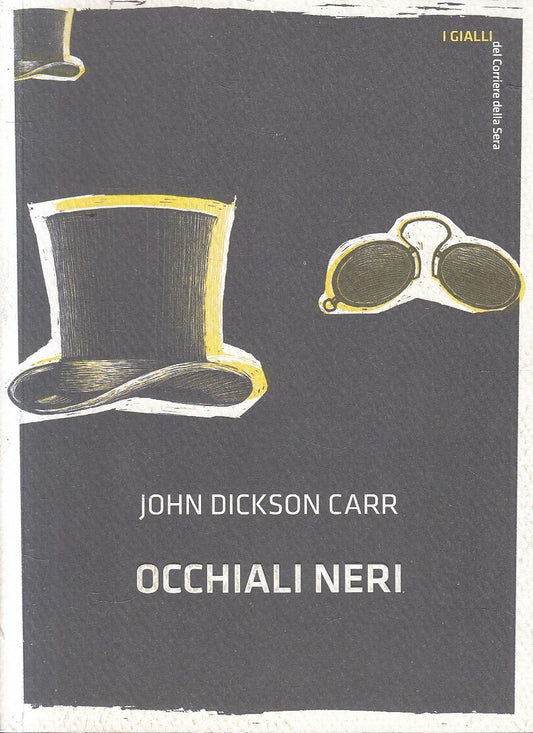 LN2- GIALLI CORRIERE SERA 5 OCCHIALI NERI - JOHN DICKSON CARR - B - JXS306