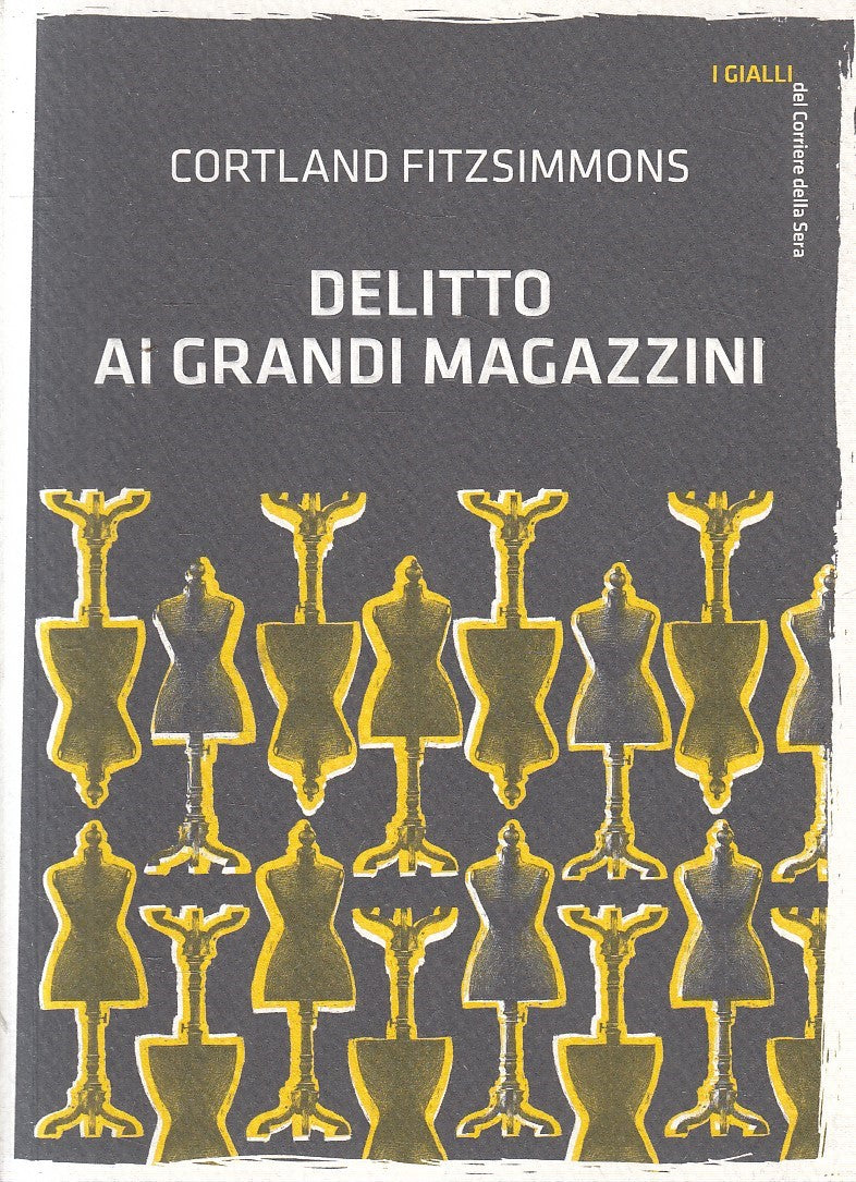 LN2- GIALLI CORRIERE SERA 11 DELITTO AI GRANDI MAGAZZINI- FITZSIMMONS- B- JXS306