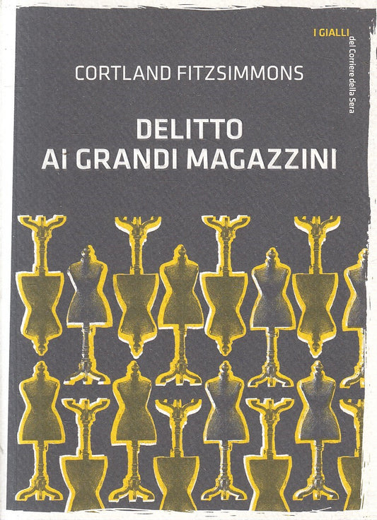 LN2- GIALLI CORRIERE SERA 11 DELITTO AI GRANDI MAGAZZINI- FITZSIMMONS- B- JXS306