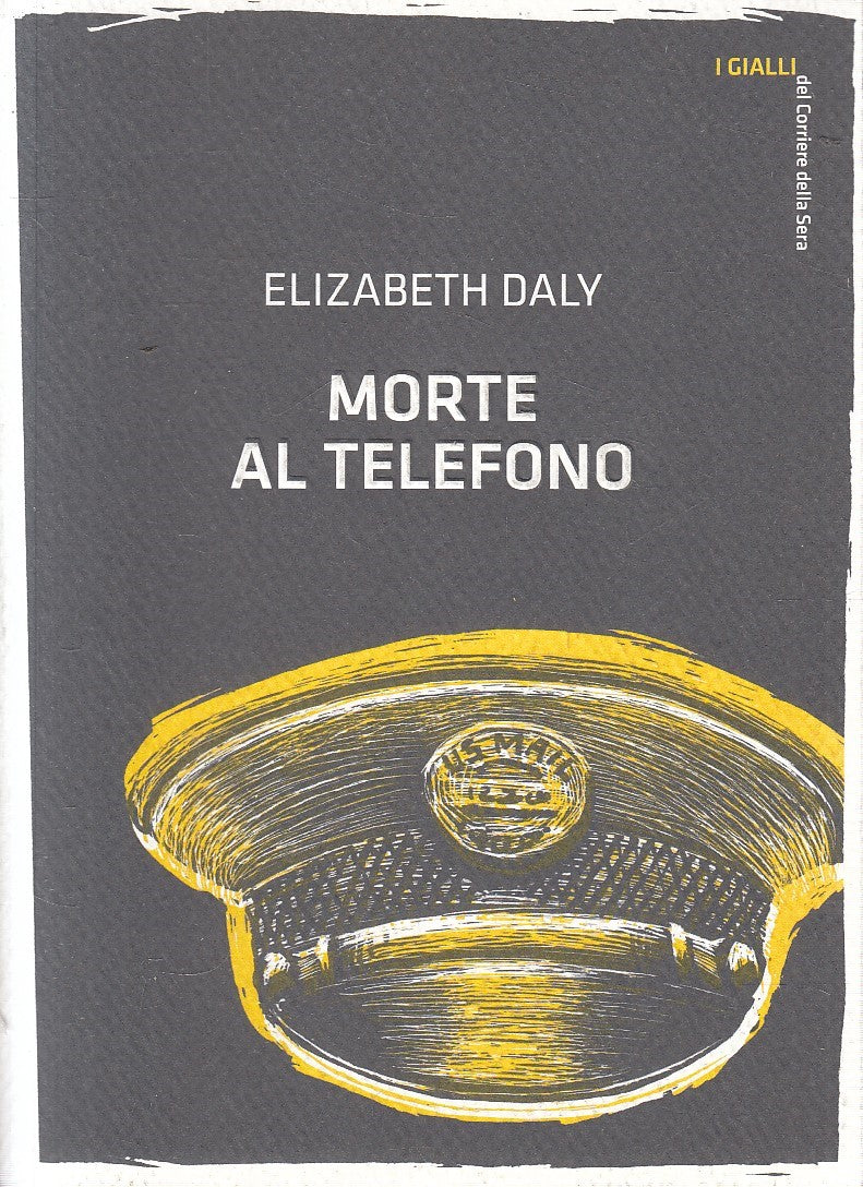 LN2- GIALLI CORRIERE SERA 20 MORTE AL TELEFONO - ELIZABETH DALY - B - JXS306