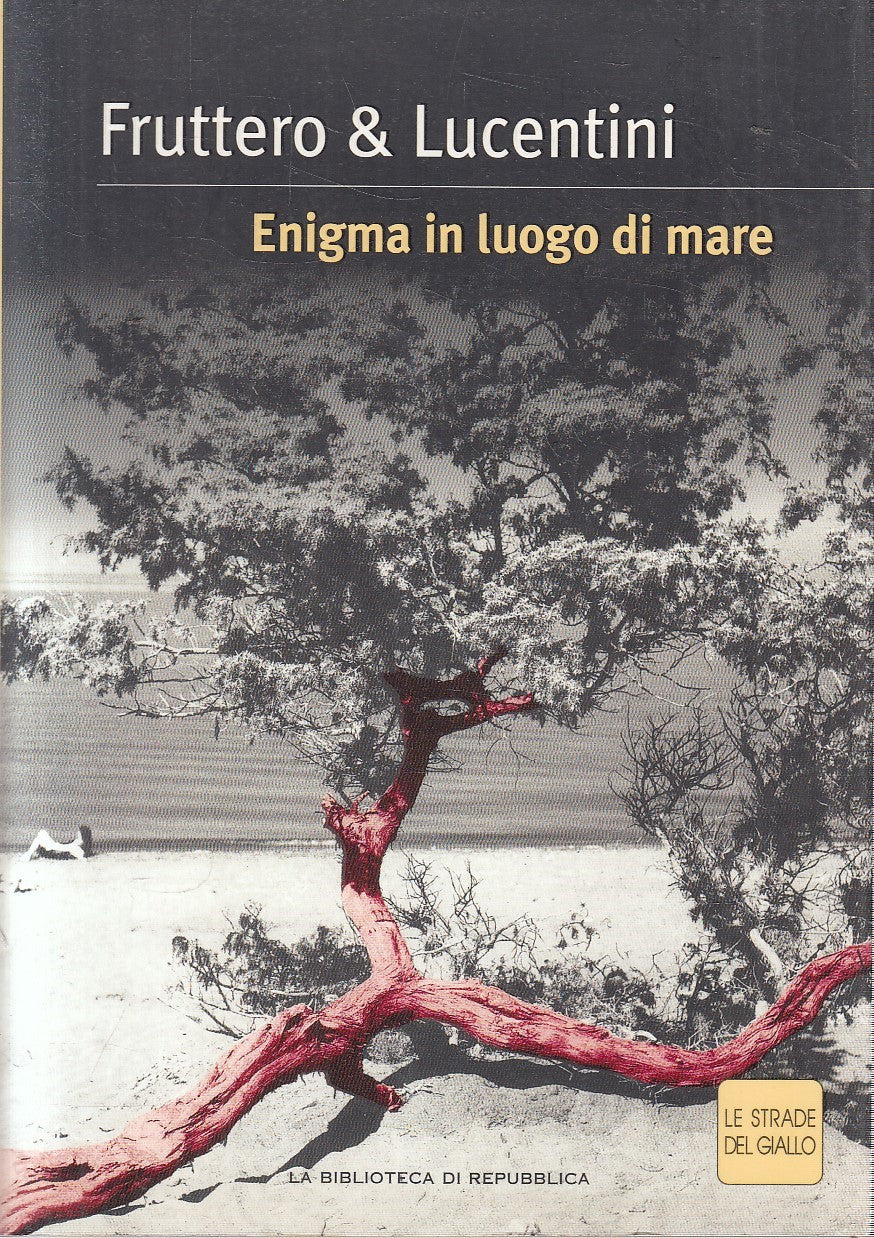 LN2- STRADE GIALLO 17 ENIGMA LUOGO MARE- FRUTTERO LUCENTINI - REPUBBLICA- JXS307