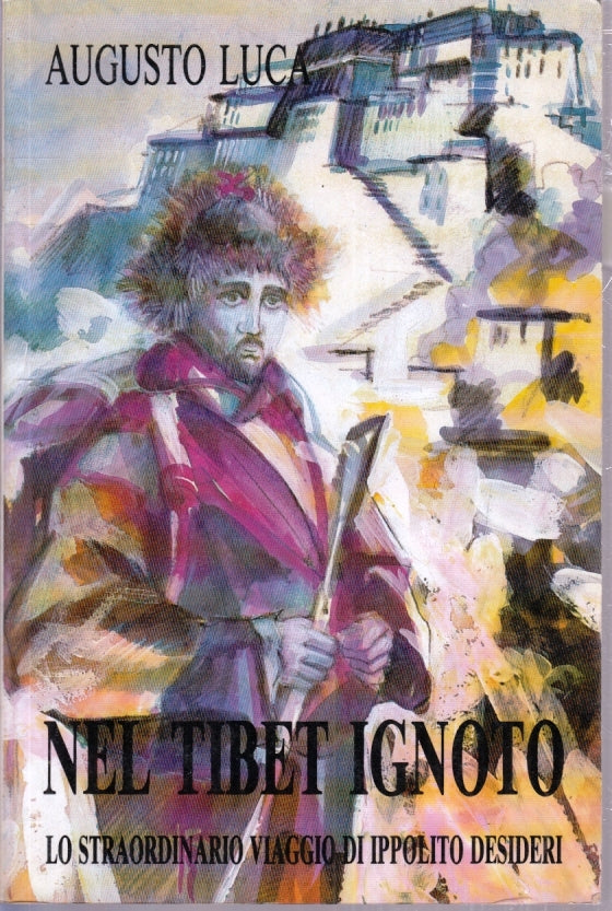LN- NEL TIBET IGNOTO VIAGGIO IPPOLITO DESIDERI - AUGUSTO LUCA - 1987 - B- YFS430