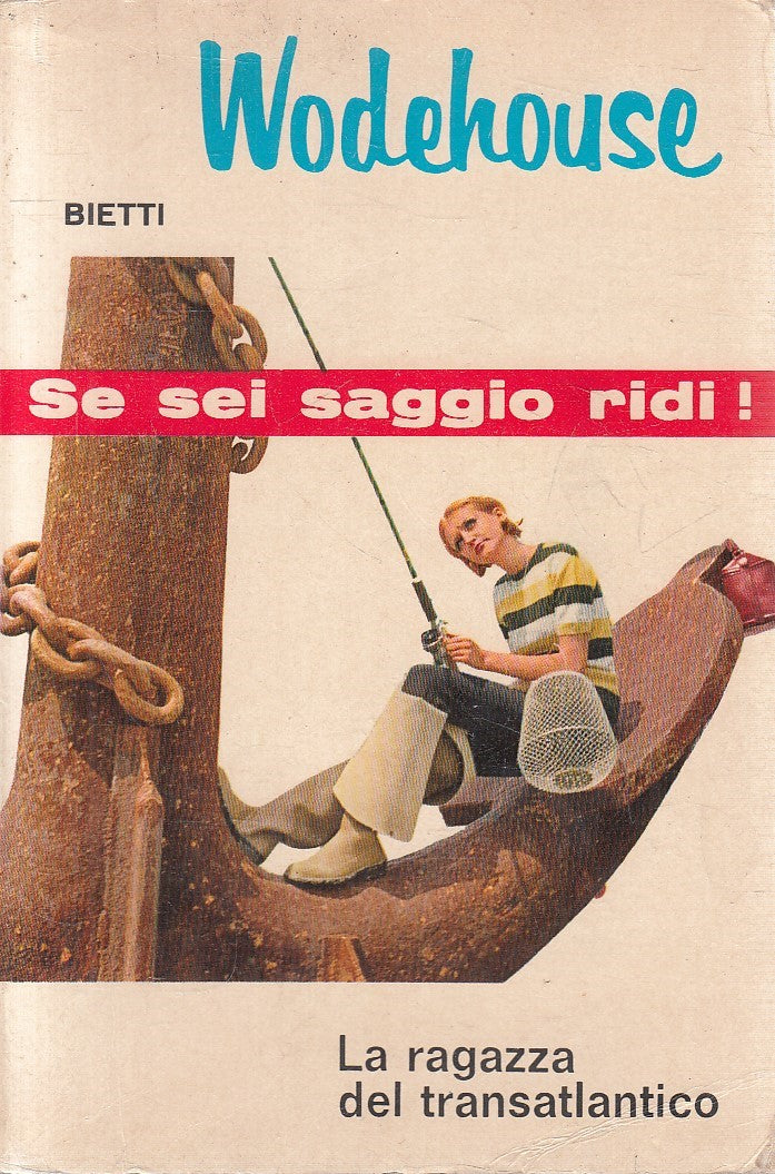 RAGAZZA DEL TRANSATLANTICO - WODEHOUSE - BIETTI IL PICCHIO N.16 - B- JXS311