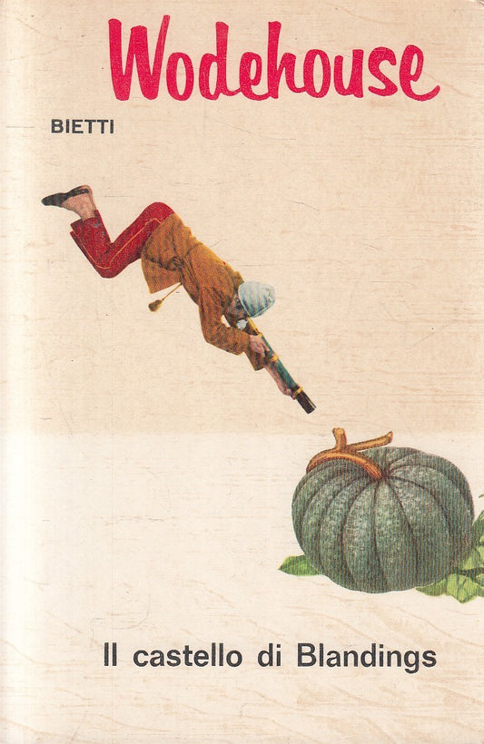 IL CASTELLO DI BLANDINGS - WODEHOUSE - BIETTI IL PICCHIO N.51 - B - JXS311