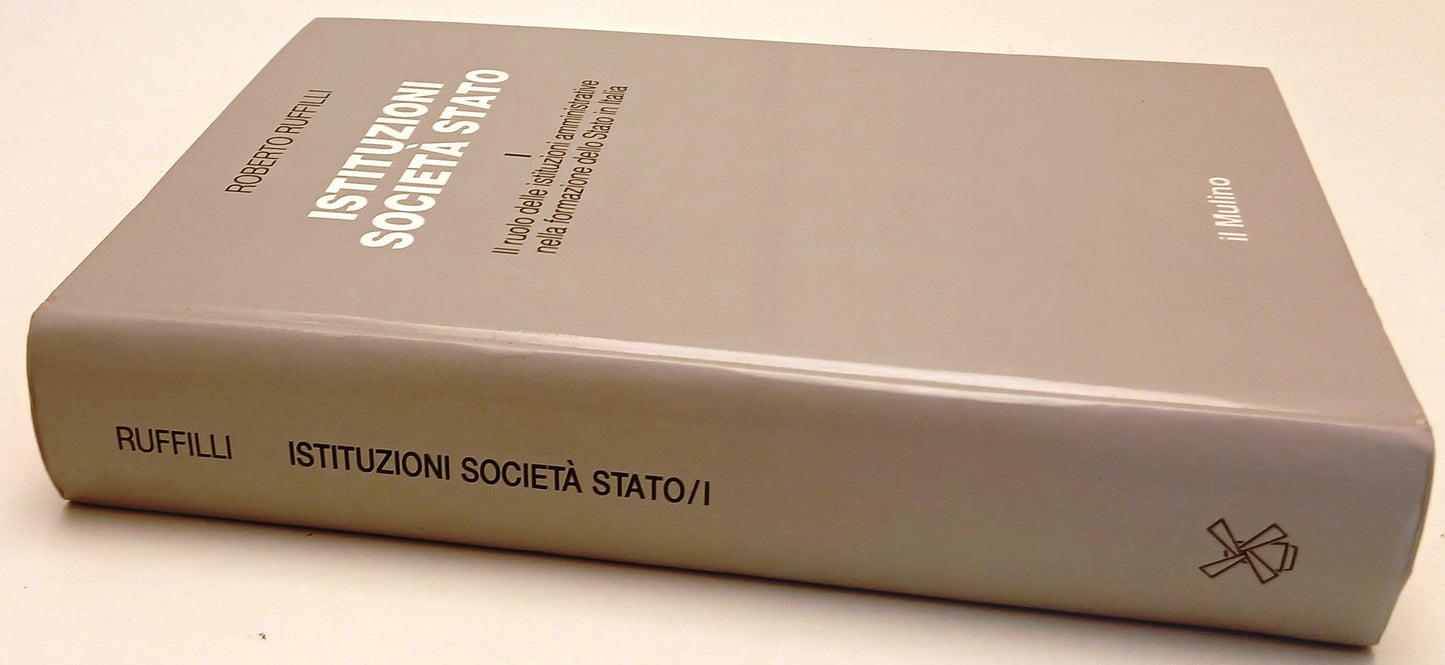LS- ISTITUZIONI SOCIETA' STATO I- ROBERTO RUFFILLI- IL MULINO--- 1989- C- YFS21
