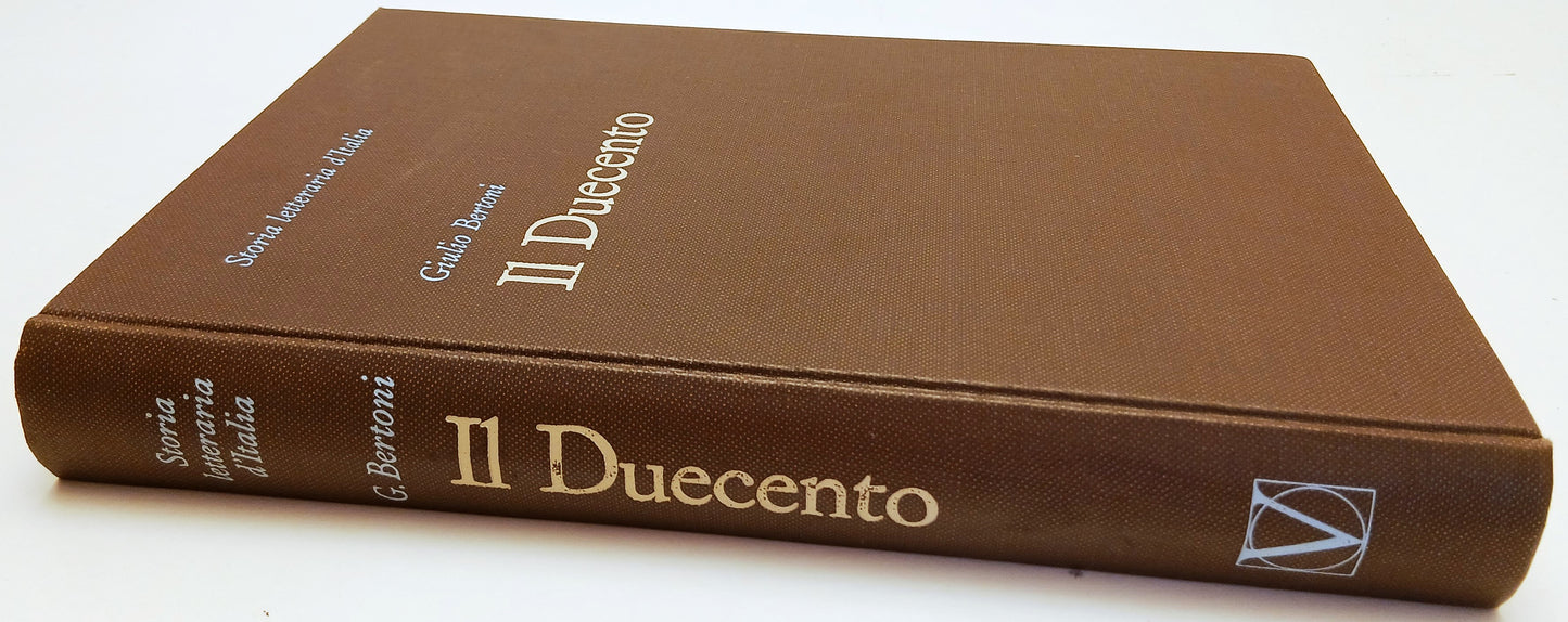 LS- STORIA LETTERARIA D'ITALIA IL DUECENTO - GIULIO BERTONI- VALLARDI- C- YFS712