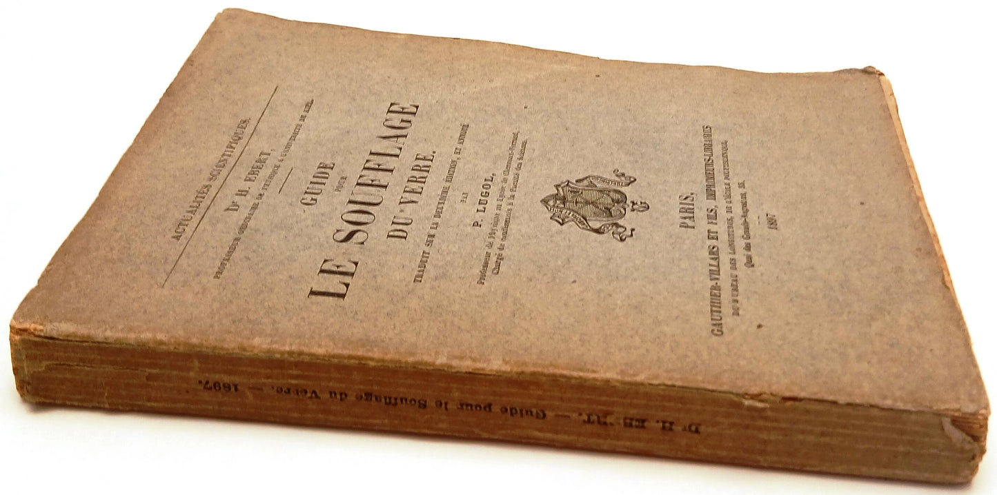 LH- GUIDE POUR LE SOUFFLAGE DU VERRE- EBERT- GAUTHIER VILLARS--- 1897- B- ZFS165