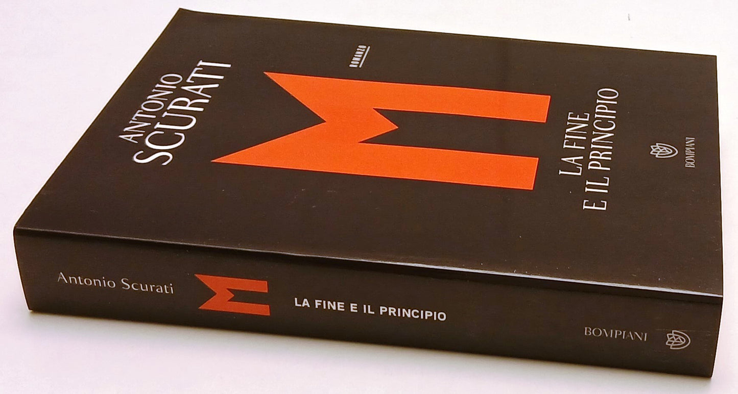 La fine e il principio - Antonio Scurati - Bompiani - 1a ed. - YPL59