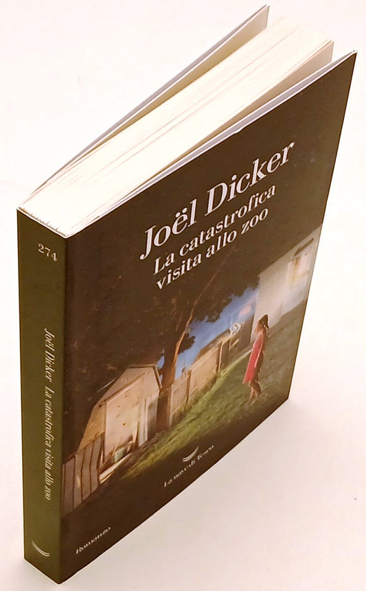 La catastrofica visita allo zoo - Joel Dicker - La nave di Teseo - 1a ed. - YPL