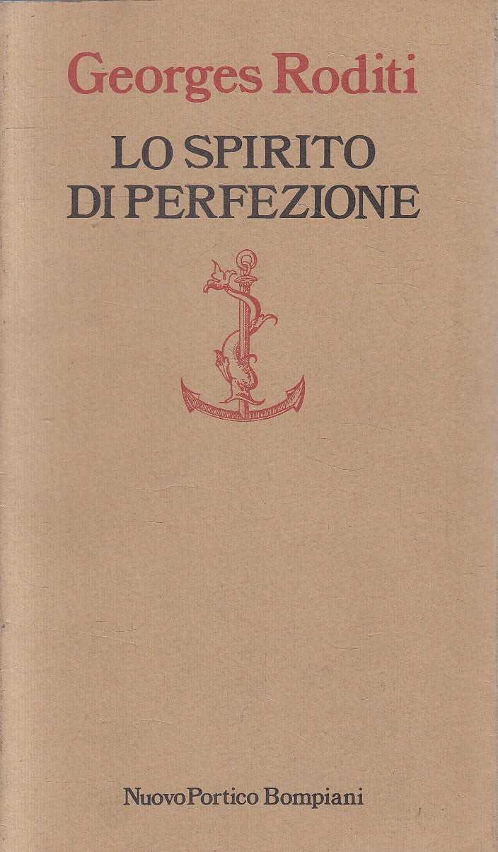 LS- LO SPIRITO DI PERFEZIONE - RODITI - BOMPIANI --- 1985 - B - YFS585