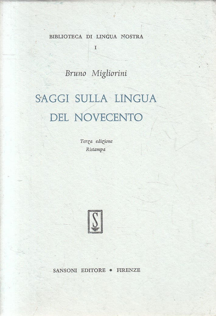 LS- SAGGI SULLA LINGUA DEL NOVECENTO - MIGLIORINI - SANSONI ---- B - YFS585