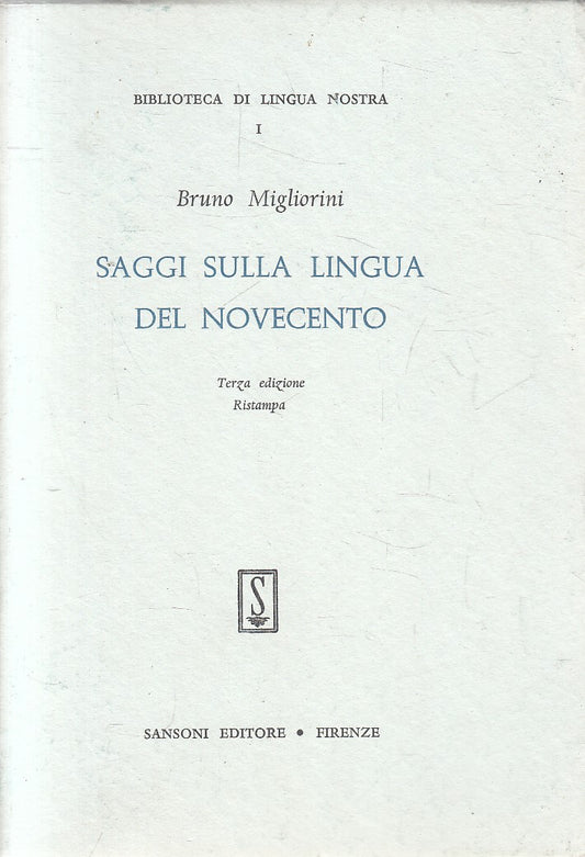 LS- SAGGI SULLA LINGUA DEL NOVECENTO - MIGLIORINI - SANSONI ---- B - YFS585