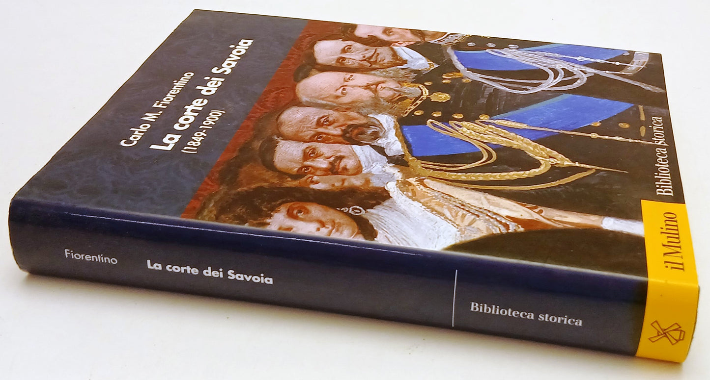LS- LA CORTE DEI SAVOIA - FIORENTINO - IL MULINO- BIBLIOTECA STORICA- CS- YFS391