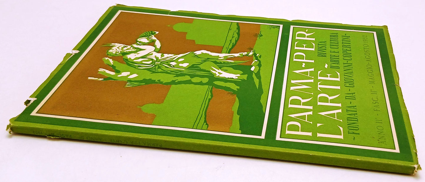 LR- RIVISTA PARMA PER L'ARTE ANNO II FASC. 2 MAGGIO-AGOSTO 1952 - YFS385