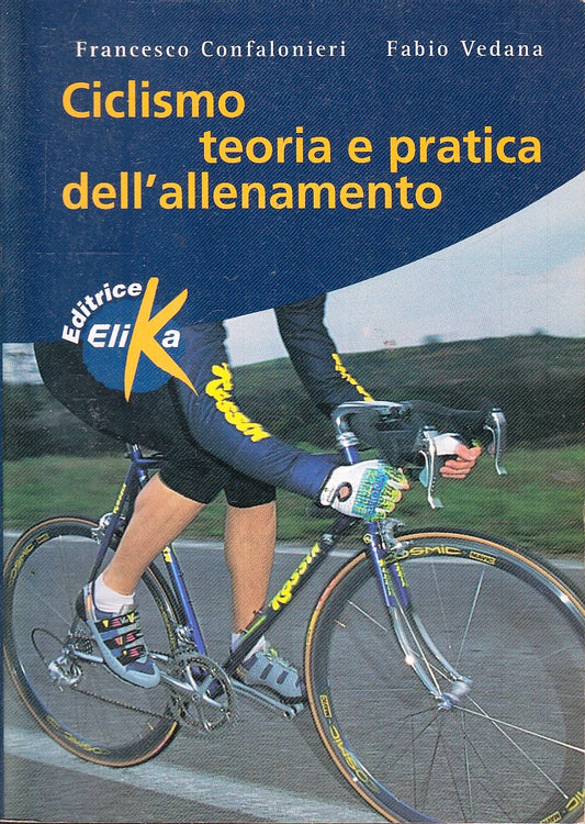 LC- CICLISMO TEORIA PRATICA DELL'ALLENAMENTO- CONFALONIERI VEDANA- ELIKA- YFS424