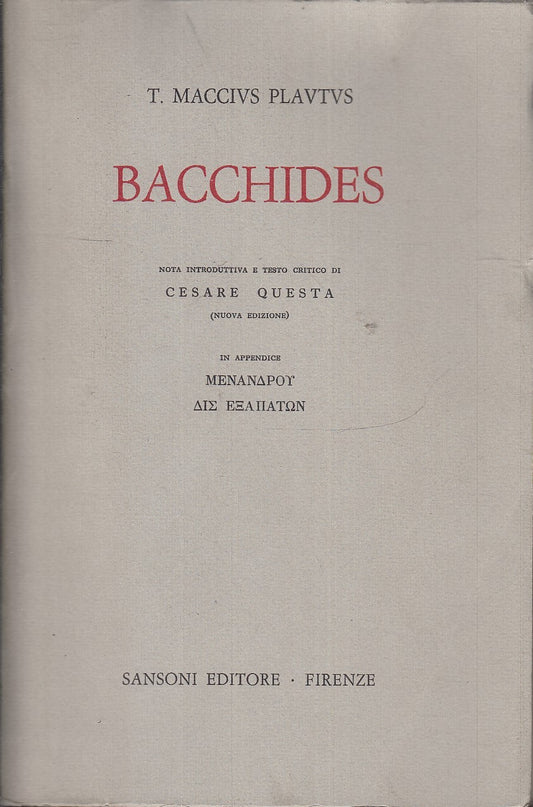 LN- BACCHIDES - T. MACCIUS PLAUTUS - SANSONI --- 1975 - B - YFS430