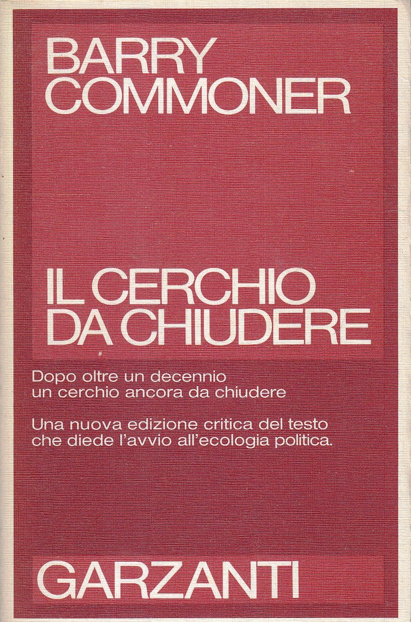 LS- IL CERCHIO DA CHIUDERE- BARRY COMMONER- GARZANTI- SAGGI ROSSI- 1986-B-YFS429