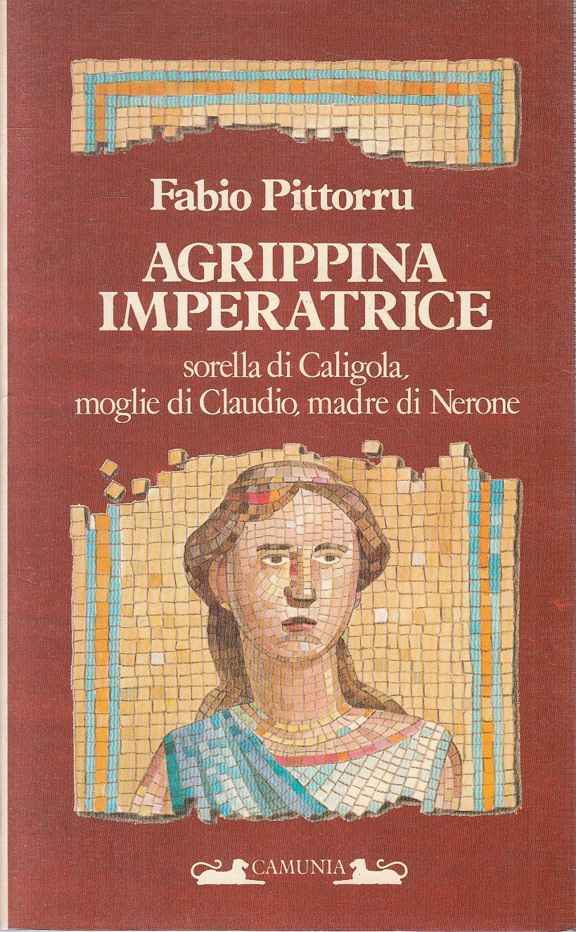 LS- AGRIPPINA IMPERATRICE - PITTORRU - CAMUNIA - STORIA -- 1986 - B - YFS567