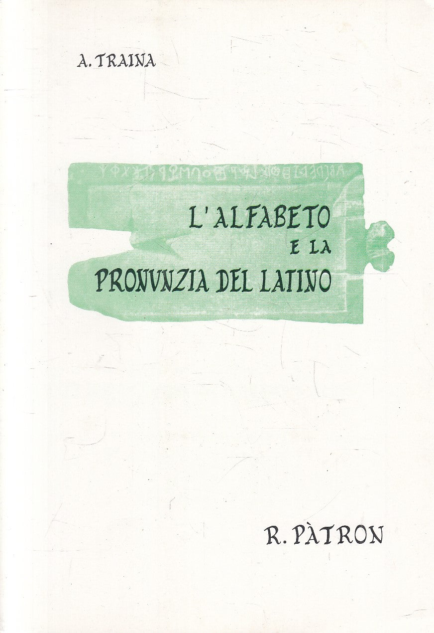 LS- L'ALFABETO E LA PRONUNZIA DEL LATINO - TRAINA - PATRON - TESTI --- B - YFS33