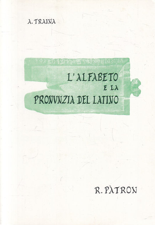 LS- L'ALFABETO E LA PRONUNZIA DEL LATINO - TRAINA - PATRON - TESTI --- B - YFS33
