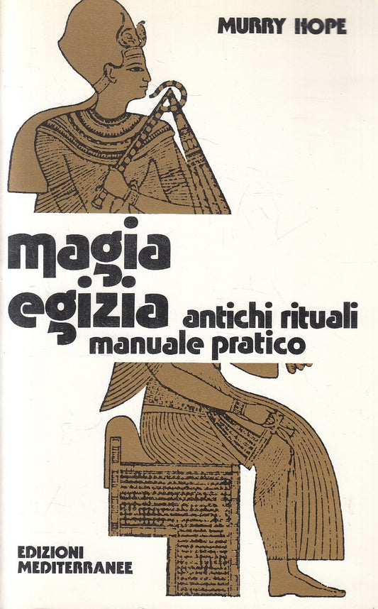 LZ- MAGIA EGIZIA ANTICHI RITUALI MANUALE - HOPE- MEDITERRANEE--- 1989- B- YFS335