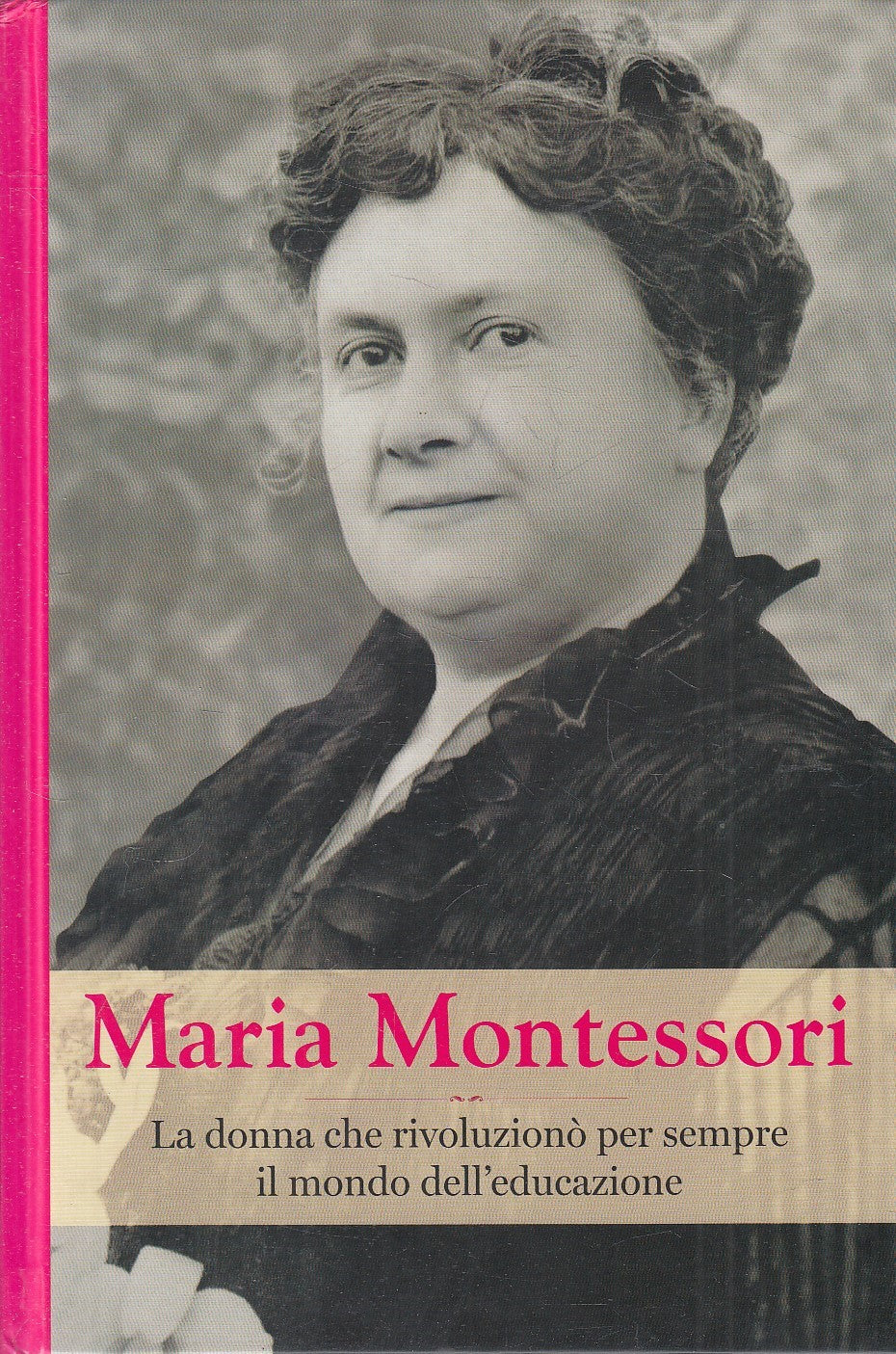LN2- GRANDI DONNE MARIA MONTESSORI MONDO DELL'EDUCAZIONE - RBA - C - XFS