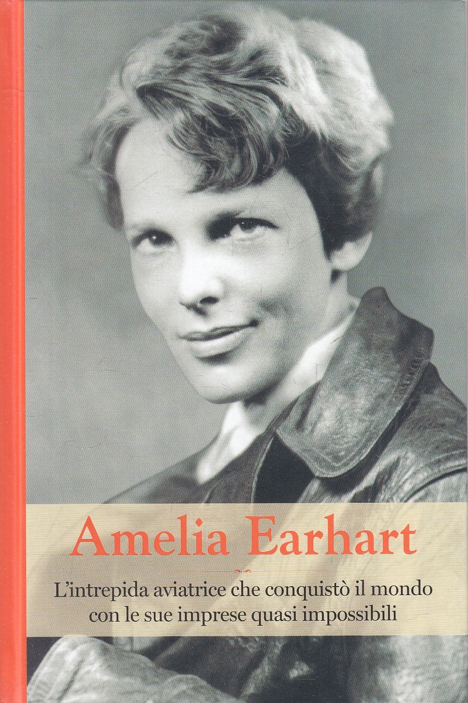 LN2- GRANDI DONNE AMELIA EARHART INTREPIDA AVIATRICE - RBA - C - XFS