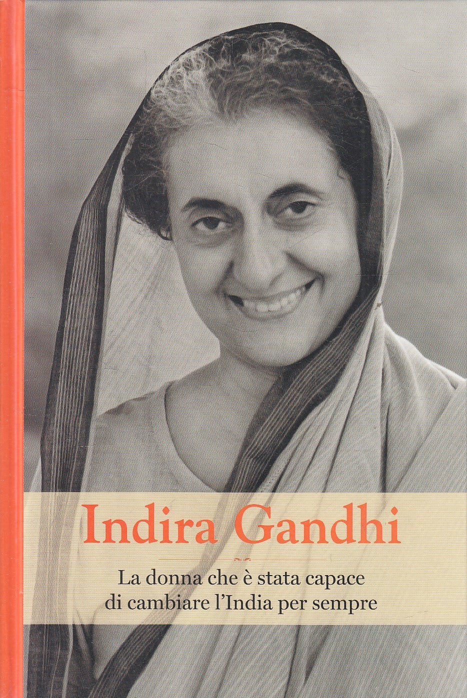 LN2- GRANDI DONNE INDIRA GANDHI CAMBIARE INDIA PER SEMPRE - RBA - C - XFS
