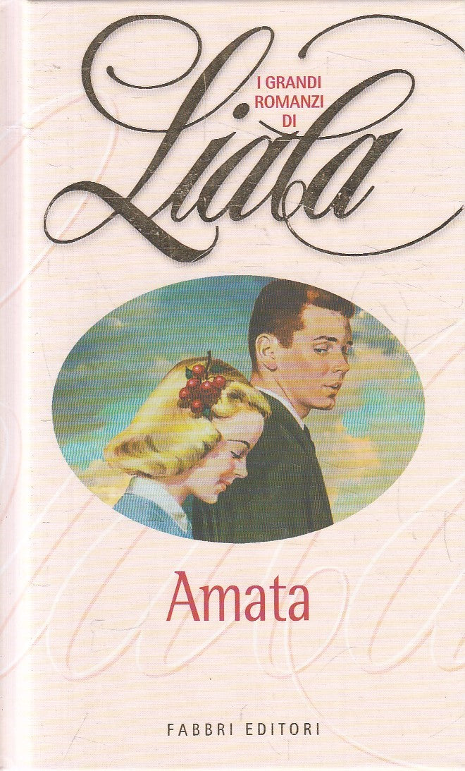 LN2- I GRANDI ROMANZI DI LIALA AMATA - FABBRI - C - JXS271