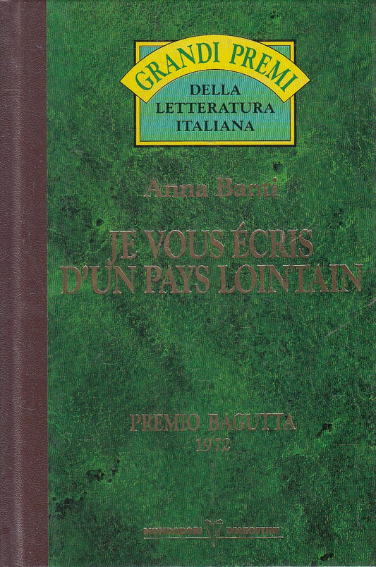 GRANDI PREMI BAGUTTA 1972 JE VOUS ECRIS PAYS LOINTAIN - BANTI - DeA- JXS318
