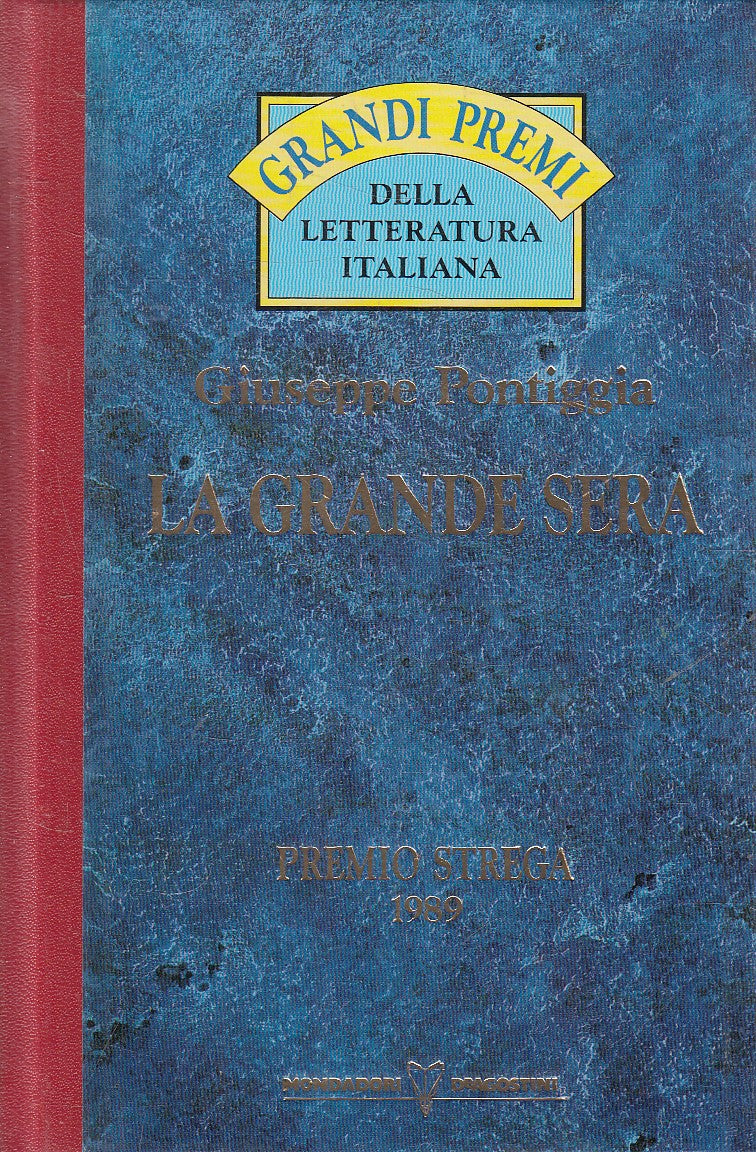 GRANDI PREMI STREGA 1989 LA GRANDE SERA - PONTIGGIA - DeAGOSTINI - JXS318