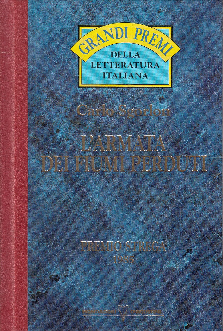 GRANDI PREMI STREGA 1985 ARMATA DEI FIUMI PERDUTI - SGORLON - DeA - JXS318