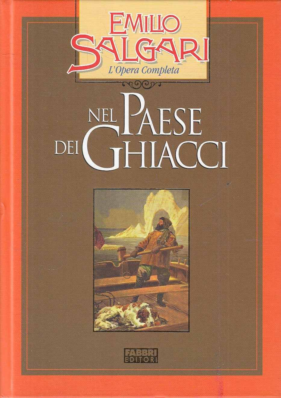 LN2- NEL PAESE DEI GHIACCI - EMILIO SALGARI - FABBRI OPERA COMPLETA - C - JXS245