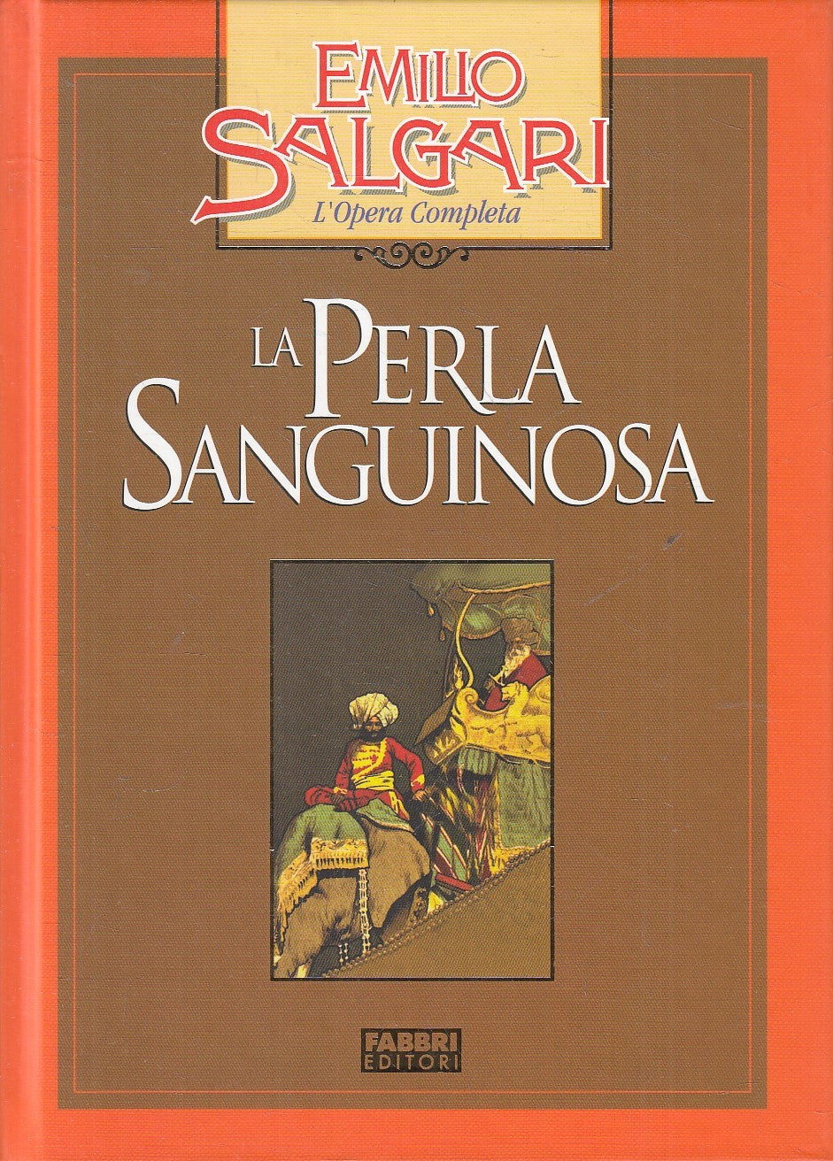 LN2- LA PERLA SANGUINOSA - EMILIO SALGARI - FABBRI OPERA COMPLETA - C - JXS245
