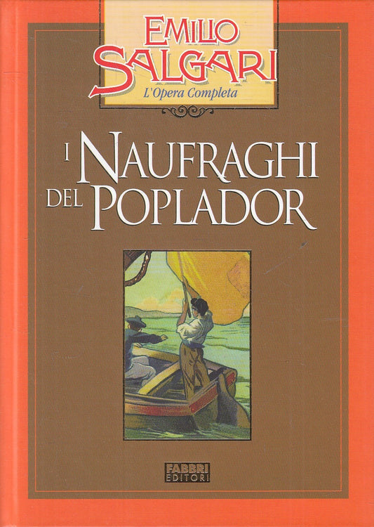 NAUFRAGHI DEL POPLADOR - EMILIO SALGARI - FABBRI OPERA COMPLETA - C- JXS245