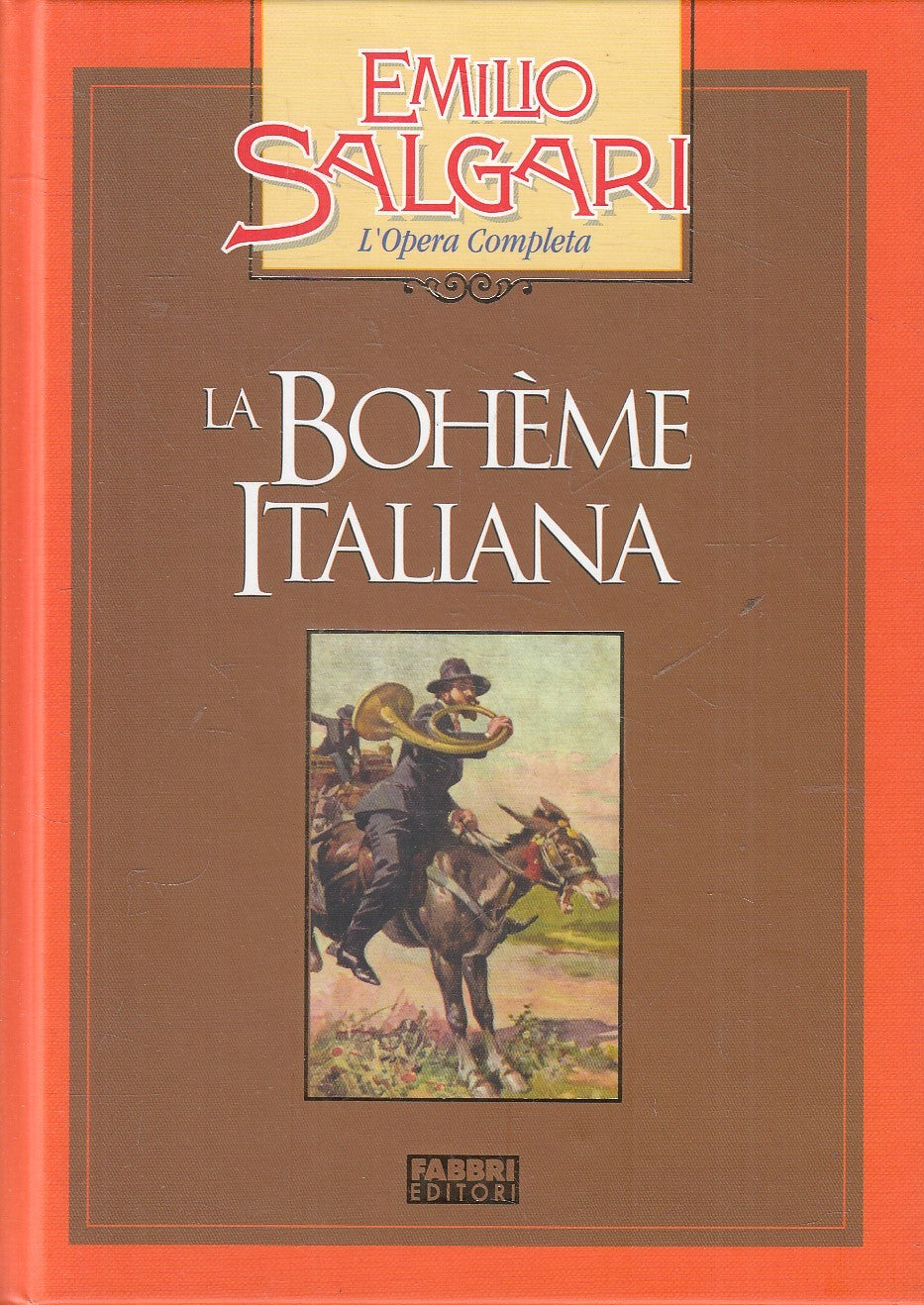 LN2- LA BOHEME ITALIANA - EMILIO SALGARI - FABBRI OPERA COMPLETA - C - JXS245