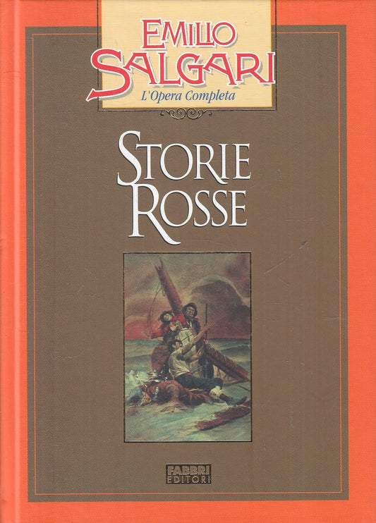 STORIE ROSSE - EMILIO SALGARI - FABBRI OPERA COMPLETA - C - JXS245