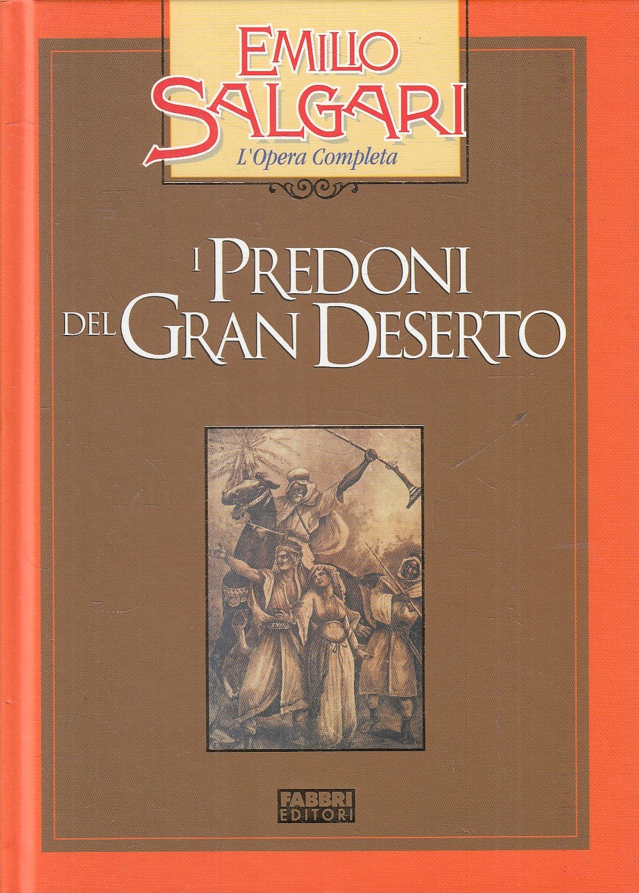 LN2- PREDONI GRAN DESERTO - EMILIO SALGARI - FABBRI OPERA COMPLETA - C - JXS245