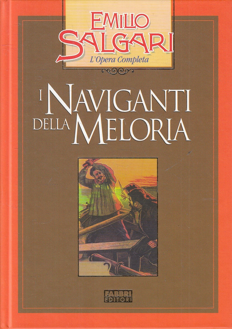 LN2- NAVIGANTI DELLA MELORIA - EMILIO SALGARI - FABBRI OPERA COMPLETA- C- JXS245