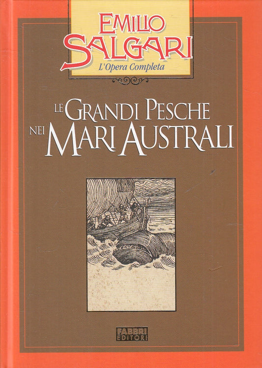 GRANDI PESCHE MARI AUSTRALI - SALGARI - FABBRI OPERA COMPLETA - C - JXS245