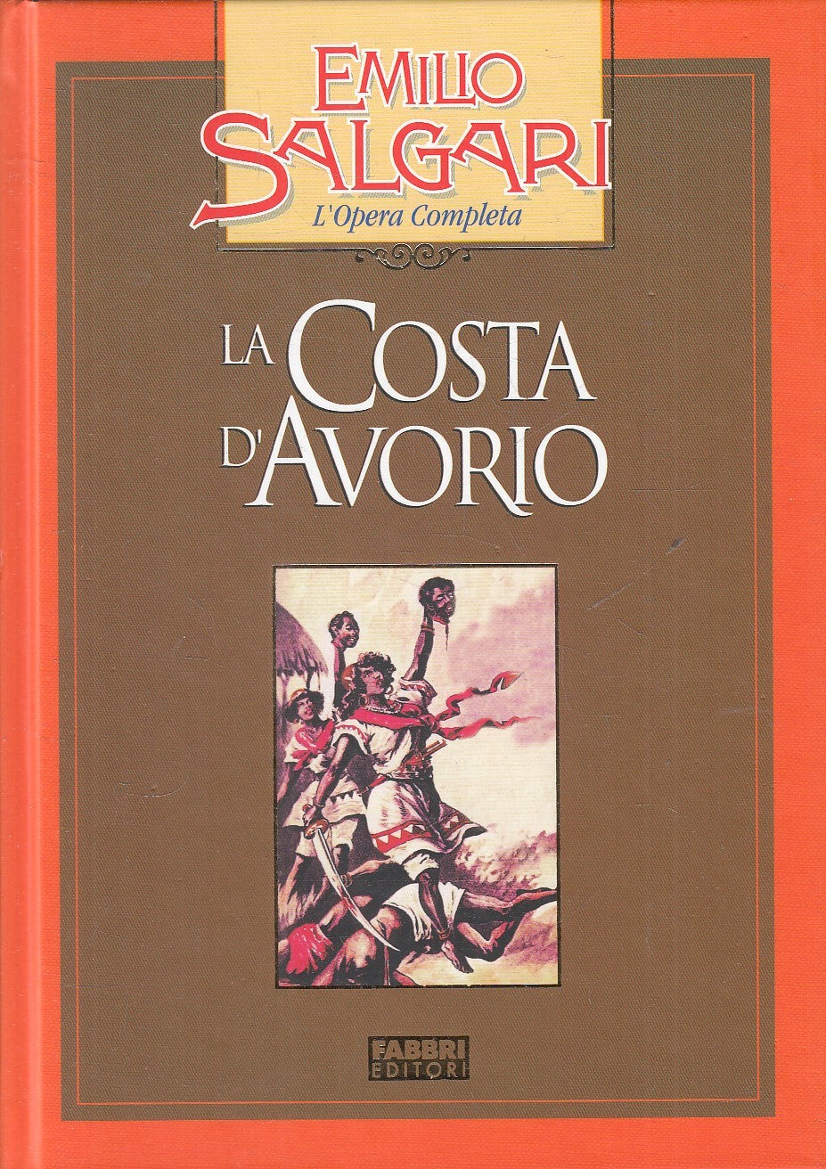 LA COSTA D'AVORIO - EMILIO SALGARI - FABBRI OPERA COMPLETA - C - JXS245