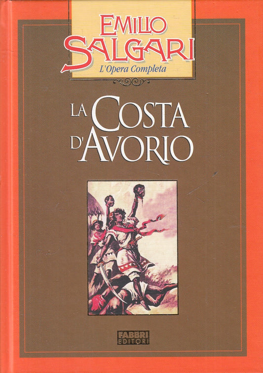 LA COSTA D'AVORIO - EMILIO SALGARI - FABBRI OPERA COMPLETA - C - JXS245