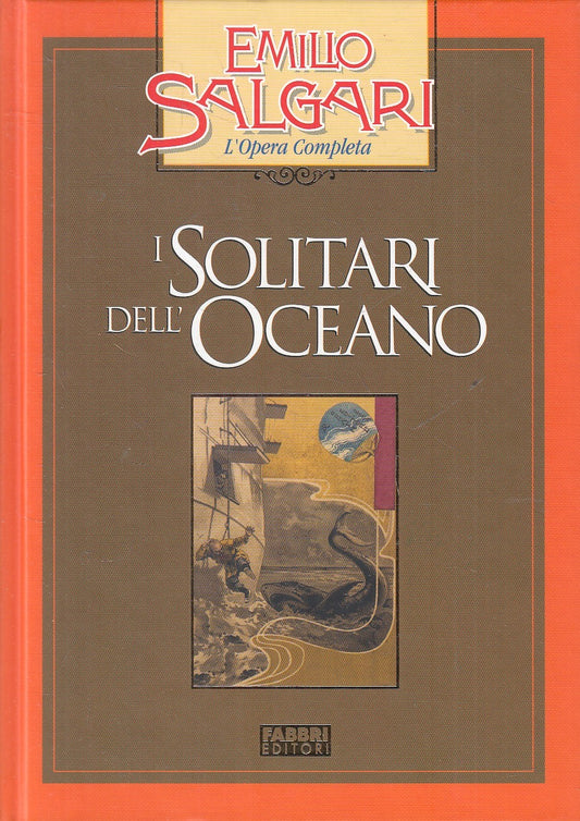 SOLITARI DELL'OCEANO - EMILIO SALGARI - FABBRI OPERA COMPLETA - C - JXS245
