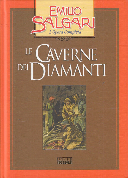 LN2- CAVERNE DEI DIAMANTI - EMILIO SALGARI - FABBRI OPERA COMPLETA - C - JXS245