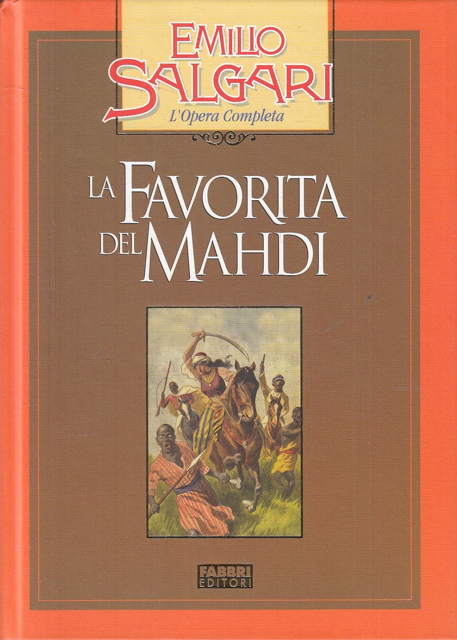 LN2- LA FAVORITA DEL MAHDI - EMILIO SALGARI - FABBRI OPERA COMPLETA - C - JXS245