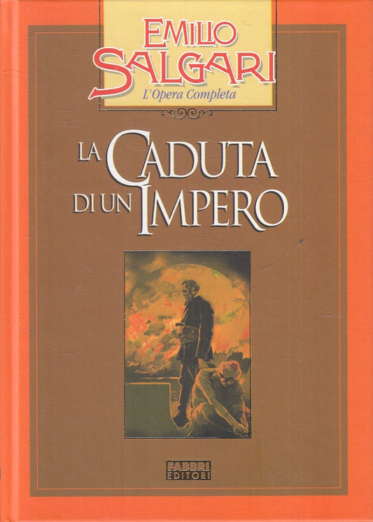 LN2- CADUTA DI UN IMPERO - EMILIO SALGARI - FABBRI OPERA COMPLETA - C - JXS245