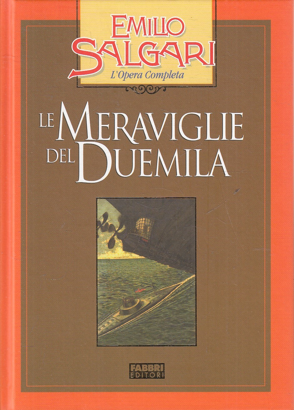 MERAVIGLIE DEL DUEMILA - EMILIO SALGARI - FABBRI OPERA COMPLETA - C- JXS245