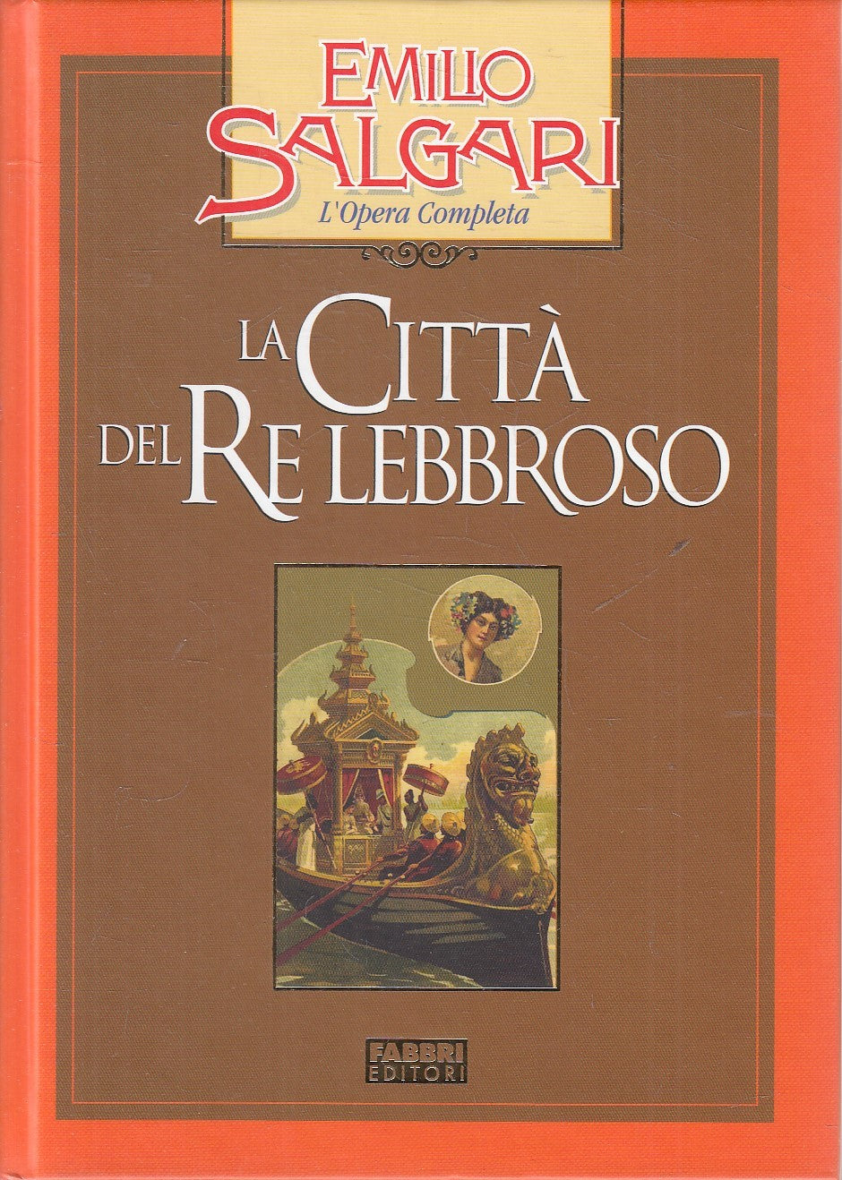 CITTA' DEL RE LEBBROSO - EMILIO SALGARI - FABBRI OPERA COMPLETA - C- JXS245